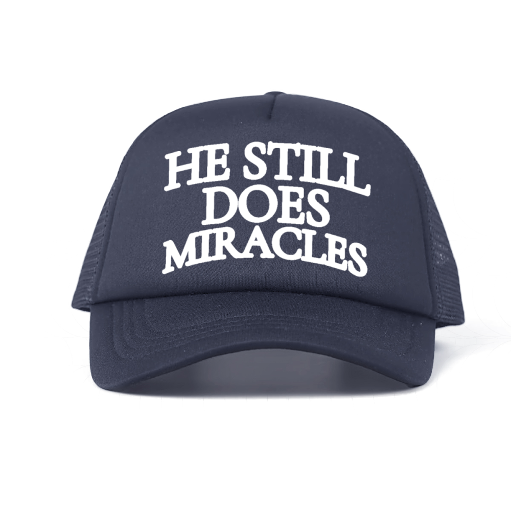 "HE STILL DOES MIRACLES" Cap – Faith-Based Trucker Hat, Adjustable Unisex Baseball Cap