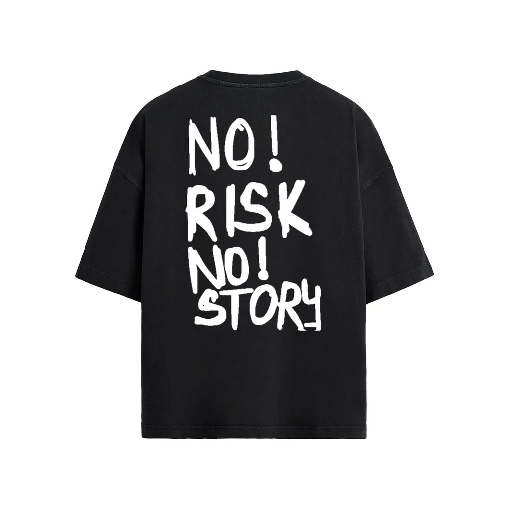 NO RISK NO STORY Oversized T-Shirt - Legendary Branding