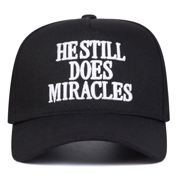 "HE STILL DOES MIRACLES" Cap - Faith-Based Embroidered Hat | Adjustable Unisex Baseball Cap