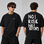 No Risk No Story Oversized T-Shirt | 235GSM — Apparel & Accessories > Clothing > Shirts & Tops | Legendary Branding