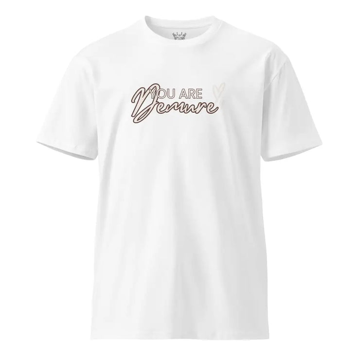 "You Are Demure" Premium Tee Legendary Branding